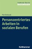 Personzentriertes Arbeiten in sozialen Berufen (eBook, PDF)