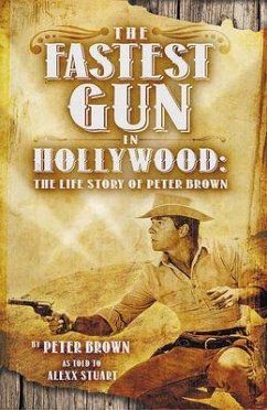 Fastest Gun in Hollywood (eBook, ePUB) - Brown, Peter