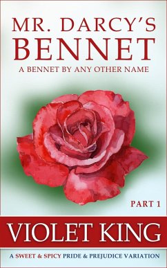 Mr. Darcy's Bennet (A Bennet by Any Other Name, #1) (eBook, ePUB) - King, Violet