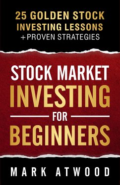 Stock Market Investing For Beginners (eBook, ePUB) - Atwood, Mark