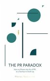 The PR Paradox (eBook, ePUB)