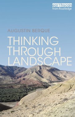 Thinking through Landscape (eBook, ePUB) - Berque, Augustin