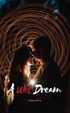 A Wet Dream (eBook, ePUB) A Wet Dream (eBook, ePUB)