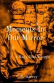Moments In Our Mirror (eBook, ePUB)
