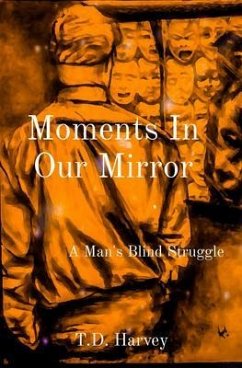 Moments In Our Mirror (eBook, ePUB) - Harvey, T. D.