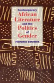 Contemporary African Literature and the Politics of Gender (eBook, PDF)