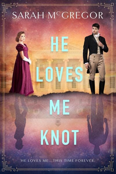 He Loves Me Knot (eBook, ePUB) He Loves Me Knot (eBook, ePUB)