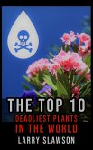 The Top 10 Deadliest Plants in the World (eBook, ePUB)