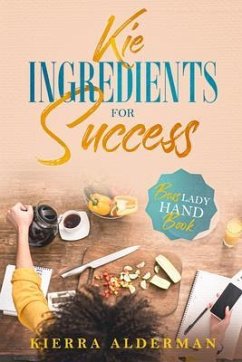 Kie Ingredient for Success (eBook, ePUB) - Alderman, Kierra