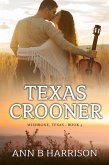 Texas Crooner (Wishbone Texas) (eBook, ePUB) Texas Crooner (Wishbone Texas) (eBook, ePUB)