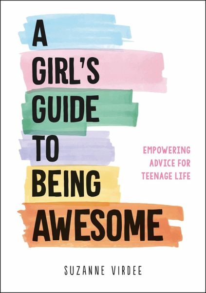A Girl's Guide to Being Awesome (eBook, ePUB) A Girl's Guide to Being Awesome (eBook, ePUB)
