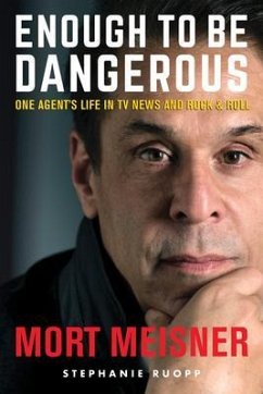 Enough to Be Dangerous (eBook, ePUB) - Meisner, Mort
