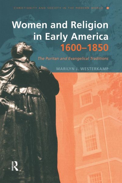 Women and Religion in Early America,1600-1850 (eBook, PDF) Women and Religion in Early America,1600-1850 (eBook, PDF)