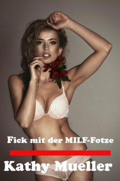 Cover Fick mit der MILF-Fotze (eBook, ePUB)
