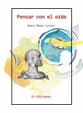 Pensar con el oído (eBook, ePUB)