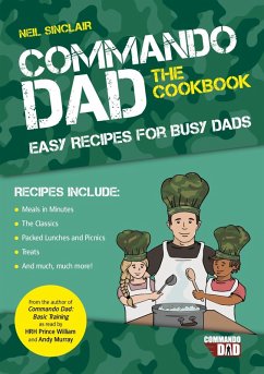 Commando Dad: The Cookbook (eBook, ePUB) - Sinclair, Neil