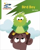 Reading Planet: Rocket Phonics - Target Practice - Bird Boy - Green (eBook, ePUB)