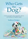 Who Gets the Dog? (eBook, ePUB)