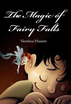 The Magic of Fairy Falls (eBook, ePUB) - Huston, Veronica