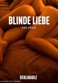 Blinde Liebe (eBook, ePUB)