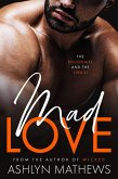 Mad Love: The Billionaire and the Virgin (eBook, ePUB) Mad Love: The Billionaire and the Virgin (eBook, ePUB)