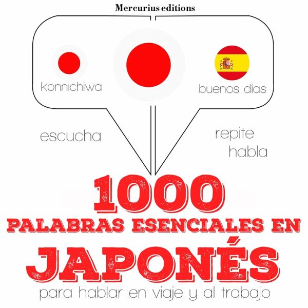 1000 palabras esenciales en japonés (MP3-Download) 1000 palabras esenciales en japonés (MP3-Download)