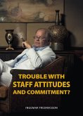 Trouble with Staff Attitudes and Commitment? (eBook, ePUB)