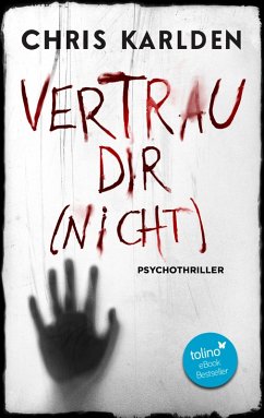 Vertrau dir (nicht): Psychothriller (eBook, ePUB) - Karlden, Chris