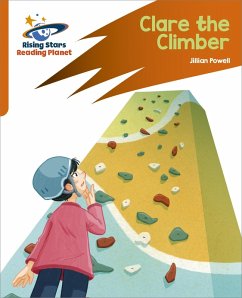 Reading Planet: Rocket Phonics - Target Practice - Clare the Climber - Orange (eBook, ePUB) - Powell, Jillian