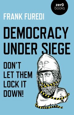 Democracy Under Siege (eBook, ePUB) - Furedi, Frank