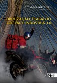 Uberização, trabalho digital e Indústria 4.0 (eBook, ePUB)