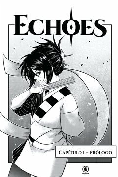 Echoes - Capítulo 01 (eBook, ePUB) - Oda, Eliana