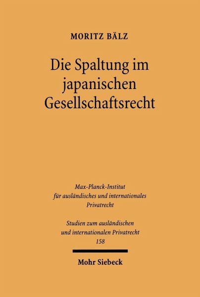 Die Spaltung im japanischen Gesellschaftsrecht (eBook, PDF) Die Spaltung im japanischen Gesellschaftsrecht (eBook, PDF)