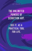 The Unlimited Powers of Seduccion Art (1, #1) (eBook, ePUB)
