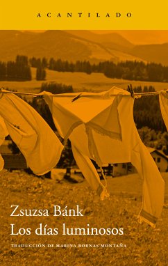 Los días luminosos (eBook, ePUB) - Bánk, Zsuzsa