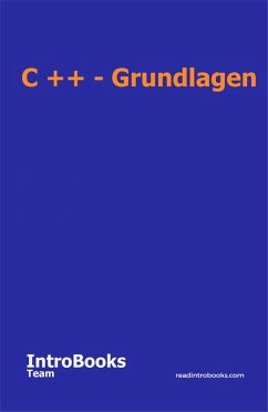 C ++ - Grundlagen (eBook, ePUB) - Team, IntroBooks