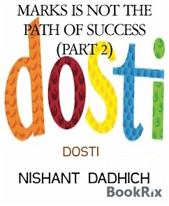 MARKS IS NOT THE PATH OF SUCCESS (PART 2) (eBook, ePUB) - DADHICH, NISHANT