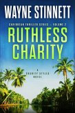 Ruthless Charity: A Charity Styles Novel (Caribbean Thriller Series, #2) (eBook, ePUB)