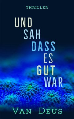 Und sah, dass es gut war - Deus, Van