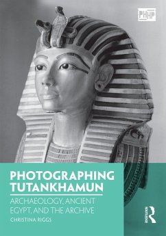 Photographing Tutankhamun (eBook, PDF) - Riggs, Christina