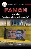 Fanon and the 'rationality of revolt' (eBook, ePUB)