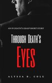 Through Death's Eyes (In Death's Grasp, #0) (eBook, ePUB)