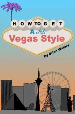 How To Get A Job Vegas Style (eBook, ePUB) - Waters, Brian