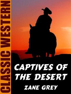 Captives of the Desert (eBook, ePUB) - Grey, Zane