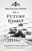 Recollections of a Future Ghost (eBook, ePUB)