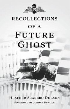 Recollections of a Future Ghost (eBook, ePUB) - Dobson, Heather Scarbro