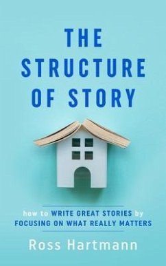 The Structure of Story (eBook, ePUB) - Hartmann, Ross