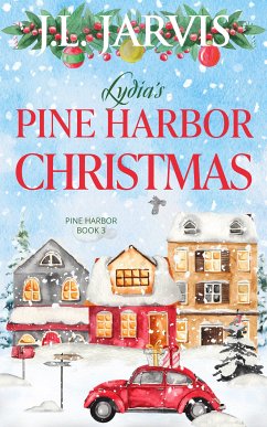 Lydia’s Pine Harbor Christmas: Pine Harbor Romance Book 3 (eBook, ePUB) - Jarvis, J.L.