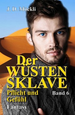 Der Wüstensklave (eBook, ePUB) - Möckli, J. D.