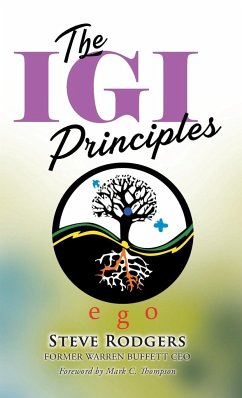 The IGI Principles: The Power of Inviting Good In vs Edging Good Out - Rodgers, Steve